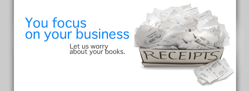 you focus on your business, let us worry about your books